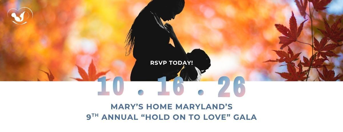 Mary's Home Maryland's 9th Annual "Hold on to Love" Gala
